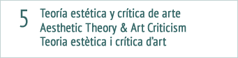 Teoría estética y crítica de arte | Aesthetic Theory & Art Criticism | Teoria estètica i crítica d'art