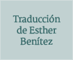 Traducción de Esther Benítez