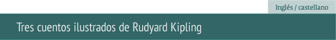 Tres cuentos ilustrados de Rudyard Kipling